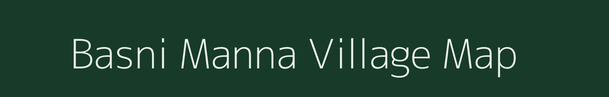 Basni Manna village map in Rajasthan