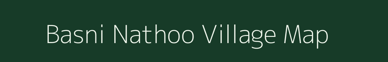 Basni Nathoo village map in Rajasthan