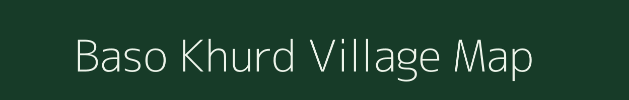 Baso Khurd village map in Rajasthan