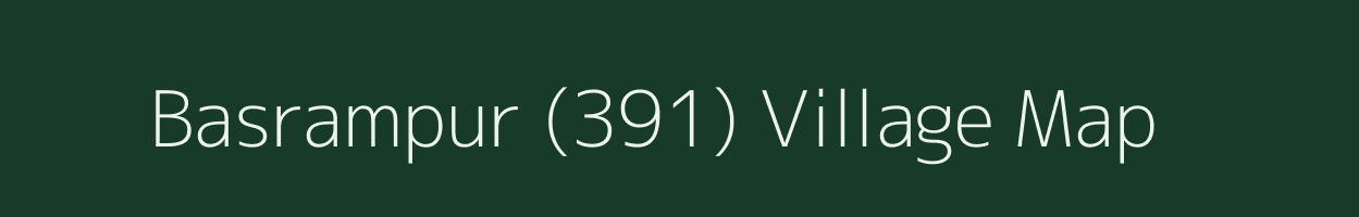 Basrampur (391) village map in Punjab