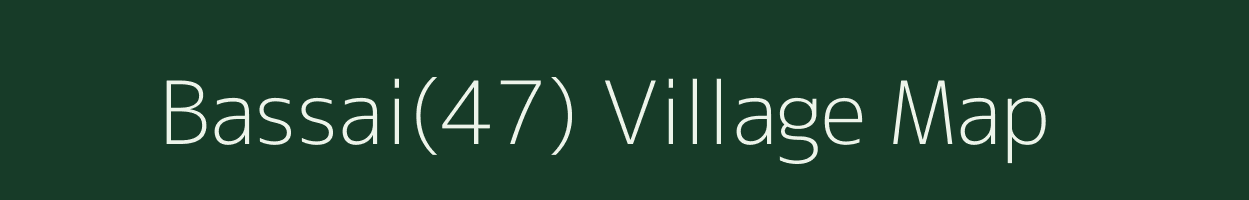 Bassai(47) village map in Haryana