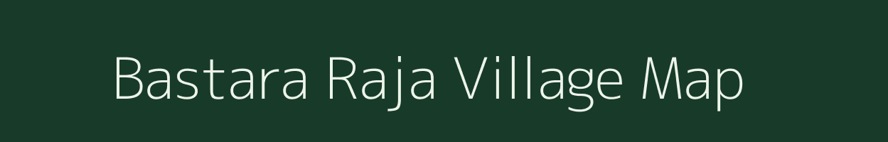 Bastara Raja village map in Uttar Pradesh