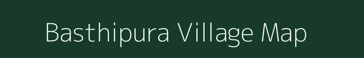 Basthipura village map in Karnataka