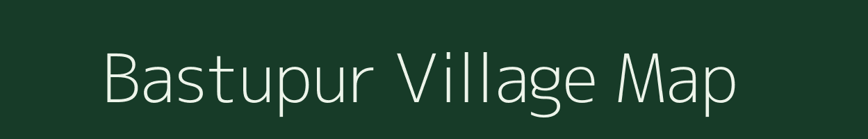 Bastupur village map in West Bengal