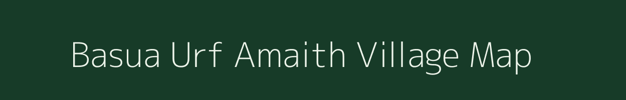 Basua Urf Amaith village map in Bihar