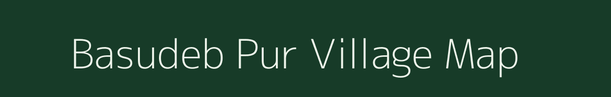 Basudeb Pur village map in West Bengal