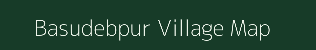 Basudebpur village map in Jharkhand