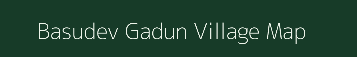 Basudev Gadun village map in Uttarakhand