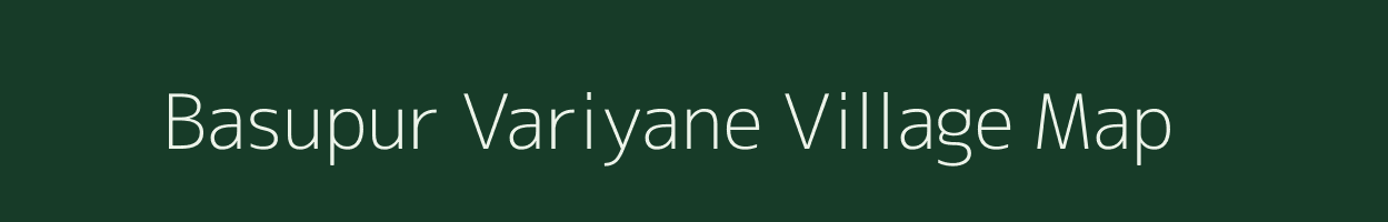 Basupur Variyane village map in Uttar Pradesh