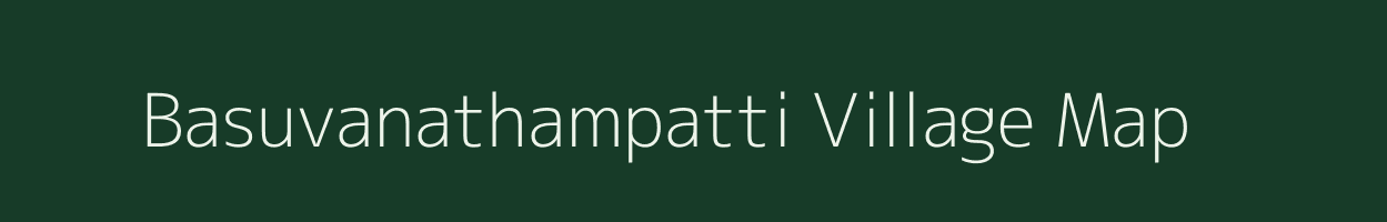 Basuvanathampatti village map in Tamil Nadu