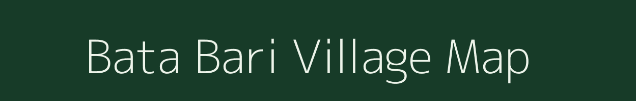 Bata Bari village map in Assam