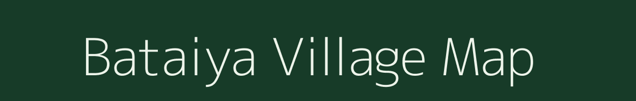 Bataiya village map in Assam