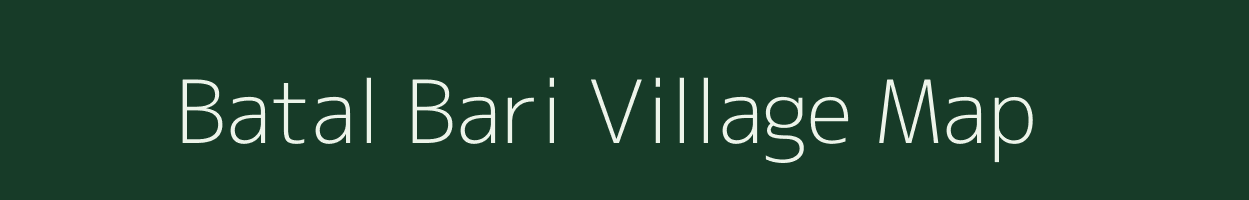 Batal Bari village map in Uttarakhand