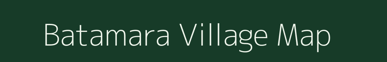 Batamara village map in Assam