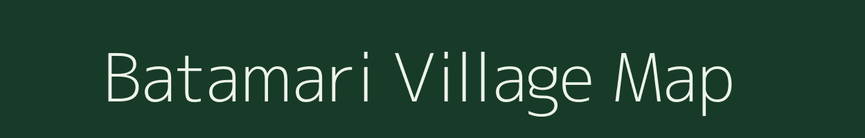 Batamari village map in Assam