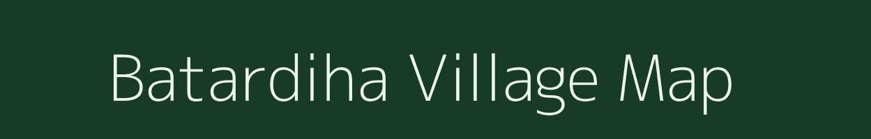 Batardiha village map in Bihar