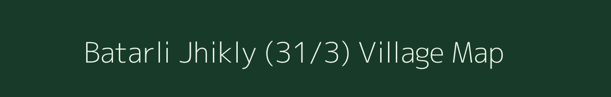 Batarli Jhikly (31/3) village map in Himachal Pradesh