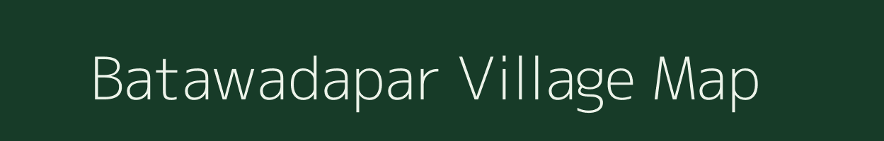 Batawadapar village map in Rajasthan