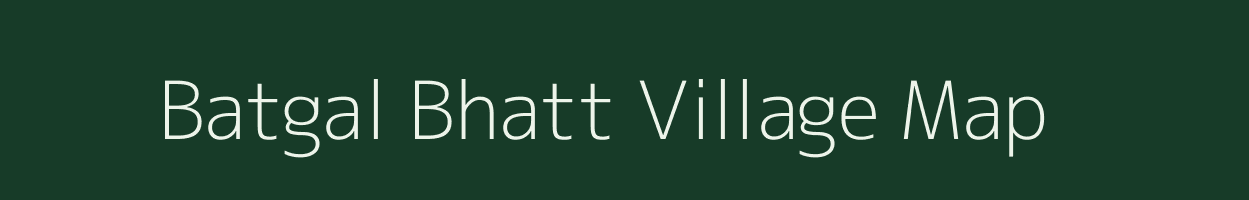 Batgal Bhatt village map in Uttarakhand