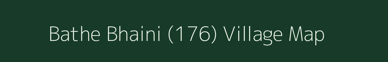 Bathe Bhaini (176) village map in Punjab