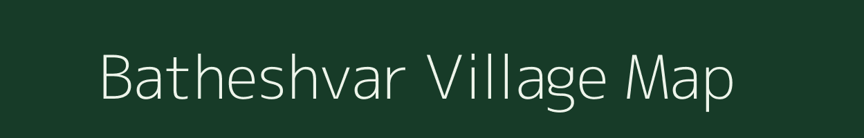 Batheshvar village map in Gujarat