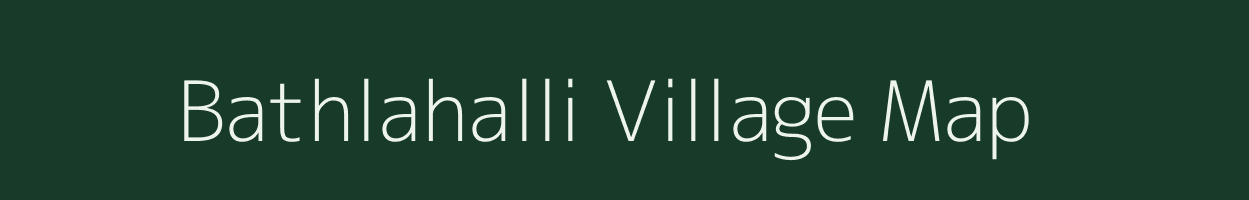 Bathlahalli village map in Karnataka