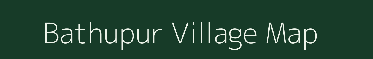 Bathupur village map in Uttar Pradesh