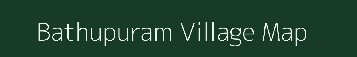 Bathupuram village map in Andhra Pradesh