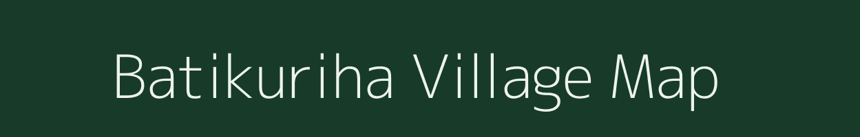 Batikuriha village map in Assam