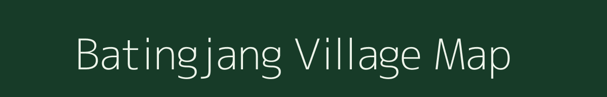 Batingjang village map in Arunachal Pradesh