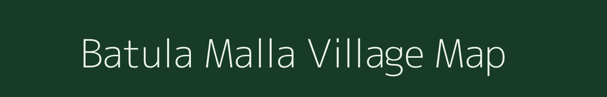 Batula Malla village map in Uttarakhand