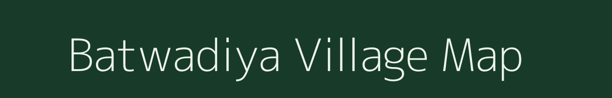 Batwadiya village map in Madhya Pradesh