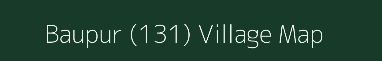 Baupur (131) village map in Haryana