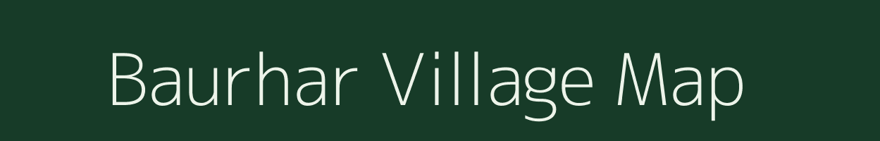 Baurhar village map in Bihar