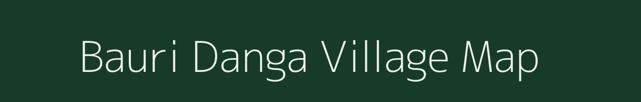 Bauri Danga village map in West Bengal