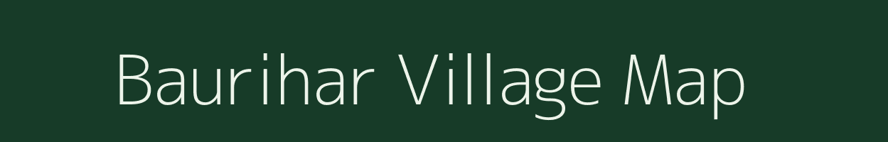 Baurihar village map in Uttar Pradesh