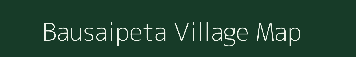 Bausaipeta village map in Andhra Pradesh