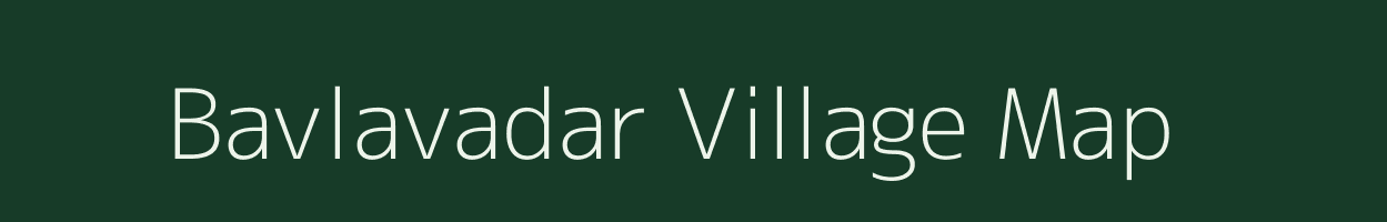 Bavlavadar village map in Gujarat