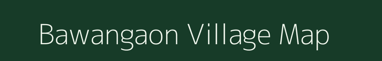 Bawangaon village map in Maharashtra