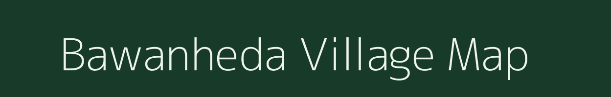 Bawanheda village map in Madhya Pradesh