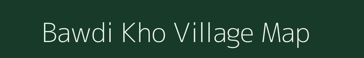 Bawdi Kho village map in Madhya Pradesh