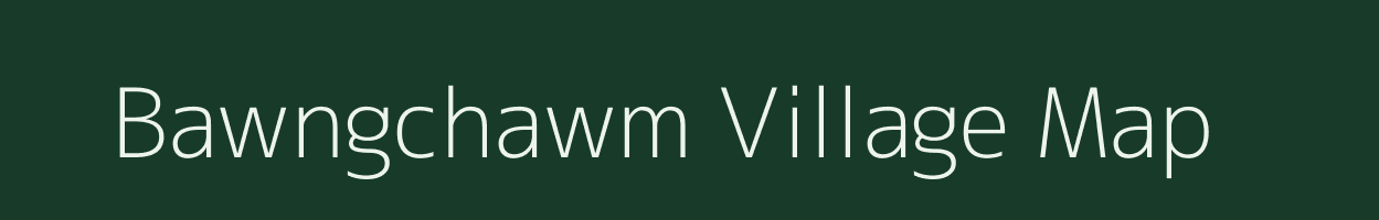 Bawngchawm village map in Mizoram