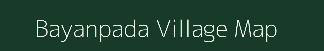 Bayanpada village map in Odisha