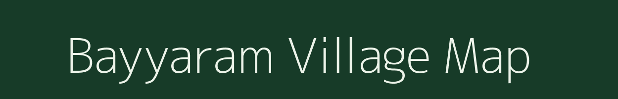 Bayyaram village map in Andhra Pradesh