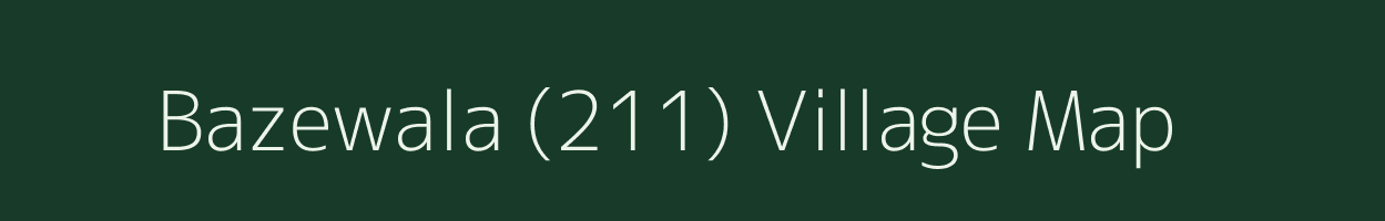 Bazewala (211) village map in Punjab