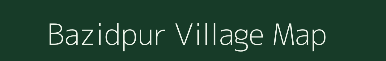 Bazidpur village map in Uttar Pradesh