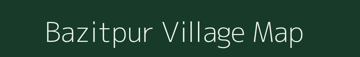 Bazitpur village map in West Bengal