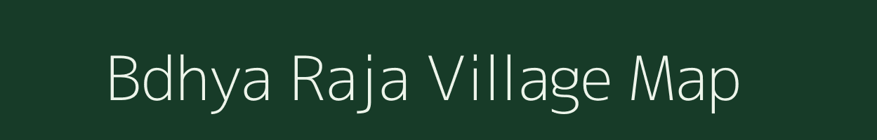 Bdhya Raja village map in Uttar Pradesh