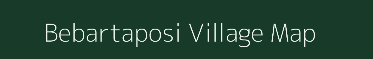 Bebartaposi village map in Odisha