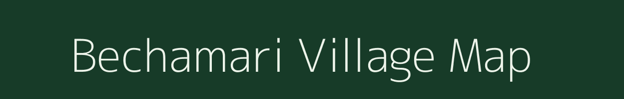 Bechamari village map in Assam